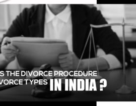 What is the Divorce Procedure and Divorce Types in India?