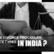 What is the Divorce Procedure and Divorce Types in India?