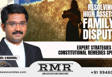 Strategic Insights Regarding Resolving High Asset Family Disputes – Adv R.Madhuraj